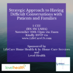 Strategic Approach to Having Difficult Conversations with Patients and Families